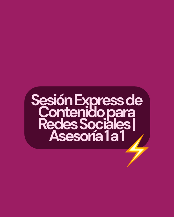 Sesión Express de Contenido para Redes Sociales | Asesoría 1 a 1
