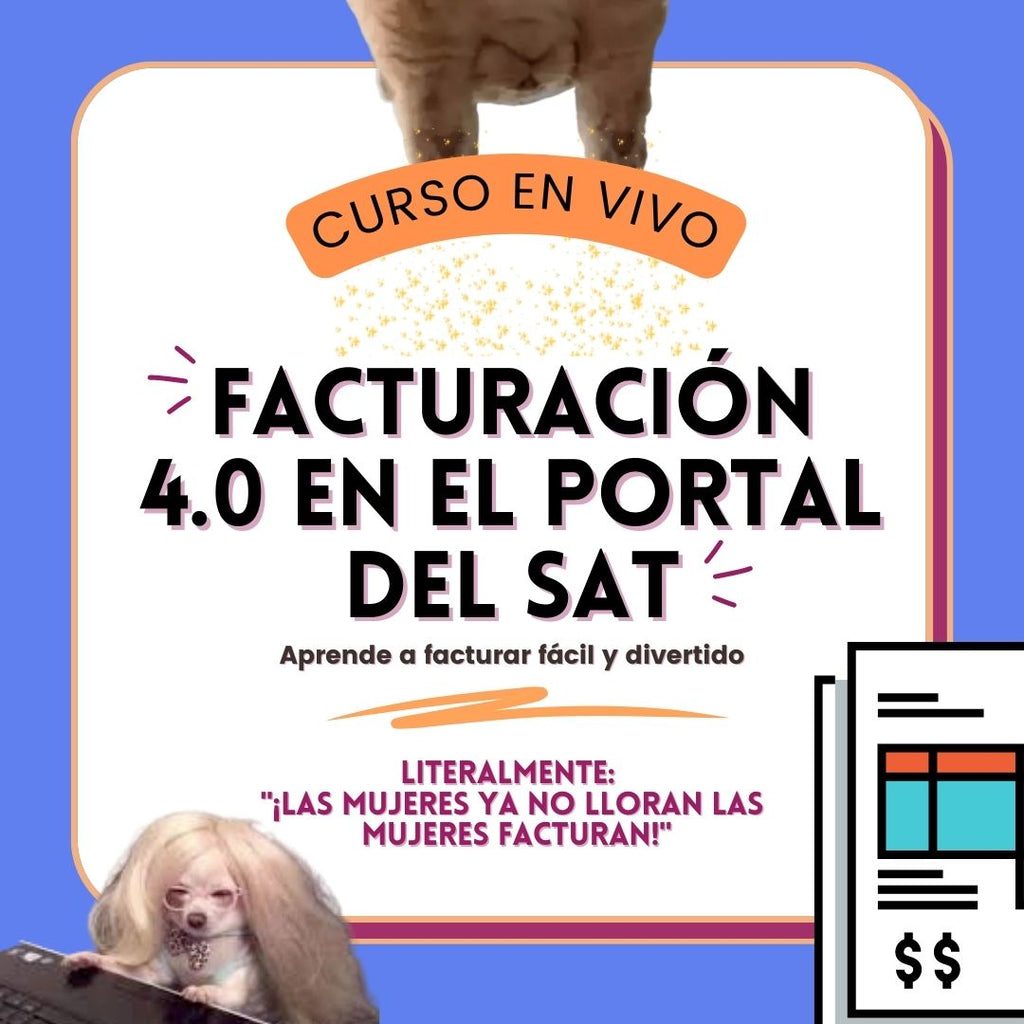 CURSO GRABADO: Aprende a facturar en el portal del SAT FACTURACION 4.0 2023